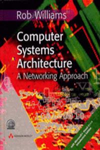 Computer Systems Architecture:A Networking Approach with              Practical UNIX