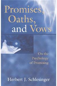 Promises, Oaths, and Vows