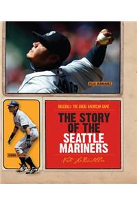 The Story of the Seattle Mariners
