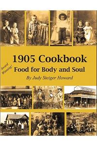 1905 Cookbook: Food for Body and Soul