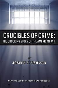 Crucibles of Crime