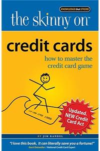 Credit Cards: How to Master the Credit Card Game