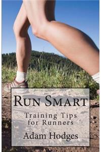 Run Smart: Training Tips for Runners