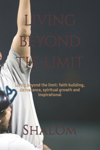 living beyond the limit