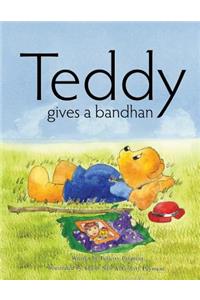Teddy Gives a Bandhan