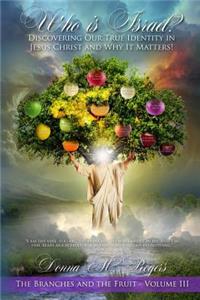 Who is Israel? Discovering Our True Identity in Jesus Christ and Why It Matters!