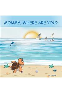 Mommy, Where Are You?