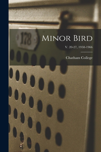 Minor Bird; v. 20-27, 1958-1966