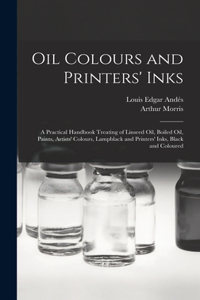 Oil Colours and Printers' Inks