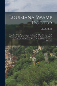 Louisiana Swamp Doctor