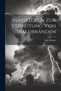 Massregeln Zur Verhütung Von Waldbränden