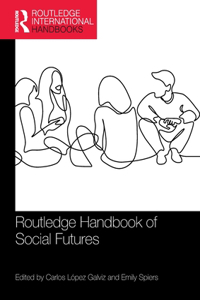 Routledge Handbook of Social Futures