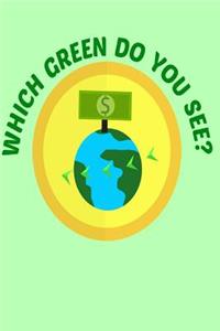 Which Green Do You See?