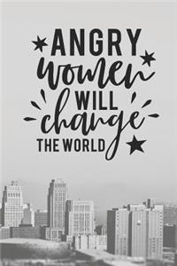 Angry women will change the world