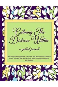 Calming The Distress Within a guided journal