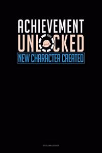 Achievement Unlocked New Character Created