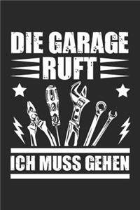 Die Garage Ruft Ich Muss Gehen