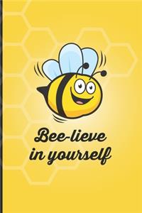 Bee-lieve in yourself