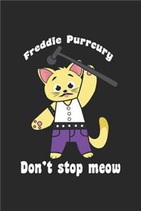 Freddie Purrcury Don't Stop Meow