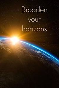 Broaden your horizons
