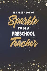 It Takes A Lot Of Sparkle To Be A Preschool Teacher