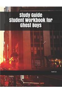 Study Guide Student Workbook for Ghost Boys