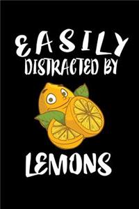 Easily Distracted By Lemons