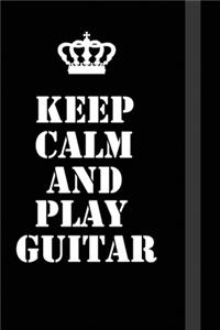 Keep Calm And play guitar