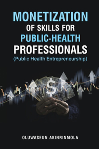 Monetization of Skills for Public Health Professionals