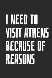 I Need To Visit Athens Because Of Reasons