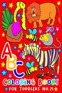 ABC Coloring Books for Toddlers No.25: abc pre k workbook, abc book, abc kids, abc preschool workbook, Alphabet coloring books, Coloring books for kids ages 2-4, Preschool coloring books 