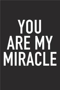 You Are My Miracle