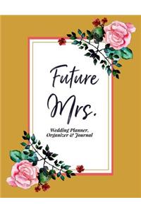 Future Mrs. Wedding Planner, Organizer & Journal