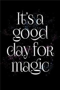 It's a Good Day for Magic