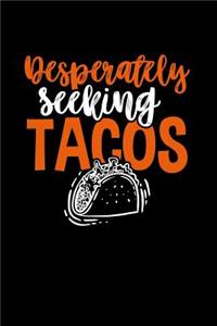 Desperately Seeking Tacos