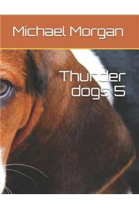 Thunder Dogs 5