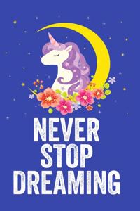 Never Stop Dreaming