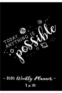 2020 Weekly Planner - Today Anything Is Possible