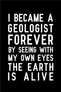 I Became a Geologist Forever by Seeing with My Own Eyes the Earth Is Alive