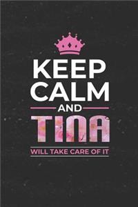 Keep Calm and Tina Will Take Care of It