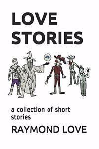 Love Stories: a collection short stories