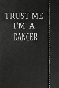 Trust Me I'm a Dancer