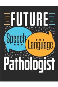 Future Speech Language Pathologist