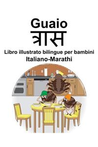 Italiano-Marathi Guaio/त्रास Libro illustrato bilingue per bambini