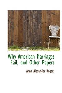 Why American Marriages Fail, and Other Papers