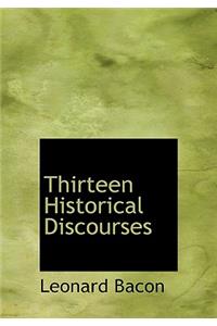 Thirteen Historical Discourses