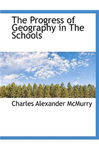 The Progress of Geography in the Schools