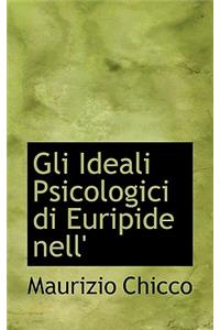 Gli Ideali Psicologici Di Euripide Nell'