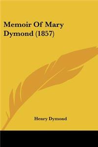 Memoir Of Mary Dymond (1857)