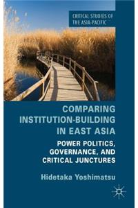 Comparing Institution-Building in East Asia